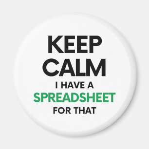 Keep calm I have a spreadsheet for that - Excel Magnet