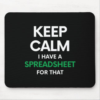 Keep calm I have a spreadsheet for that - Excel Mouse Mat