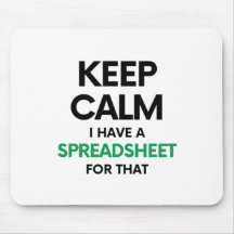 Keep calm I have a spreadsheet for that - Excel