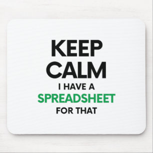 Keep calm I have a spreadsheet for that - Excel Mouse Mat