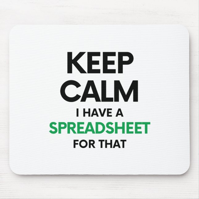 Keep calm I have a spreadsheet for that - Excel Mouse Mat (Front)