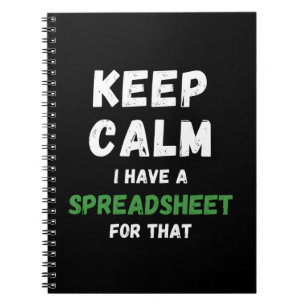 Keep calm I have a spreadsheet for that - Excel No Notebook