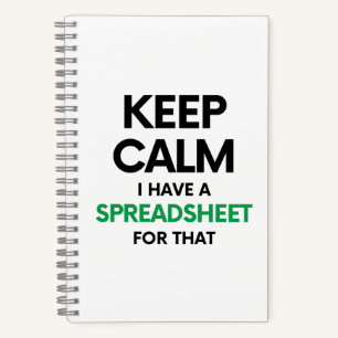 Keep calm I have a spreadsheet for that - Excel Notebook