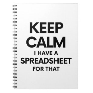 Keep calm I have a spreadsheet for that - Excel Notebook