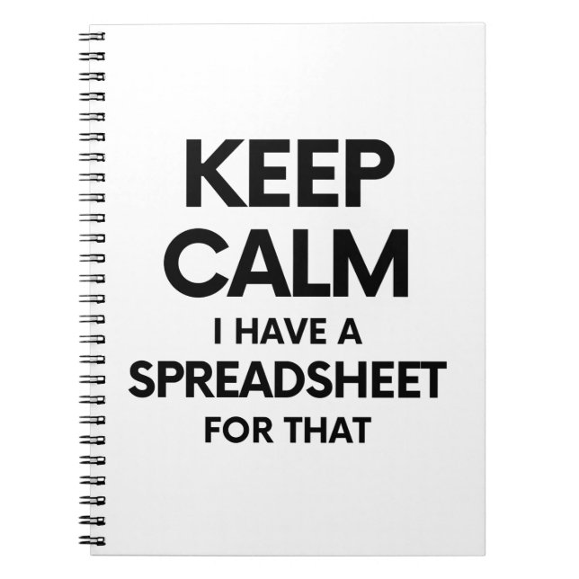 Keep calm I have a spreadsheet for that - Excel Notebook (Front)