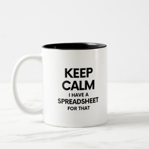 Keep calm I have a spreadsheet for that - Excel Two-Tone Coffee Mug