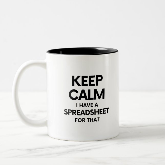 Keep calm I have a spreadsheet for that - Excel Two-Tone Coffee Mug (Left)