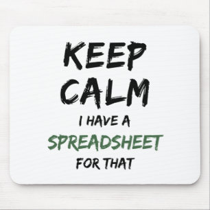 Keep calm I have a spreadsheet for that - Spreadsh Mouse Mat