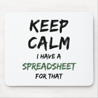 Keep calm I have a spreadsheet for that - Spreadsh Mouse Mat