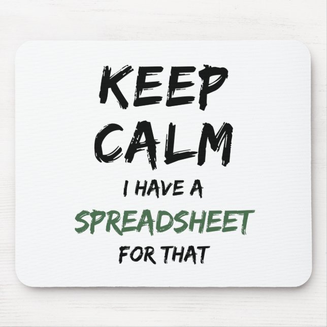 Keep calm I have a spreadsheet for that - Spreadsh Mouse Mat (Front)
