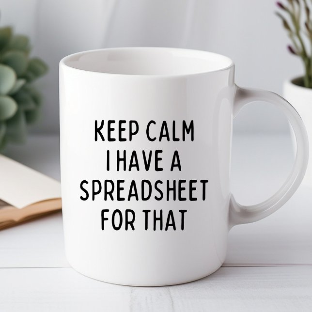 Keep Calm I Have a Spreadsheet Funny Office Mug (Creator Uploaded)