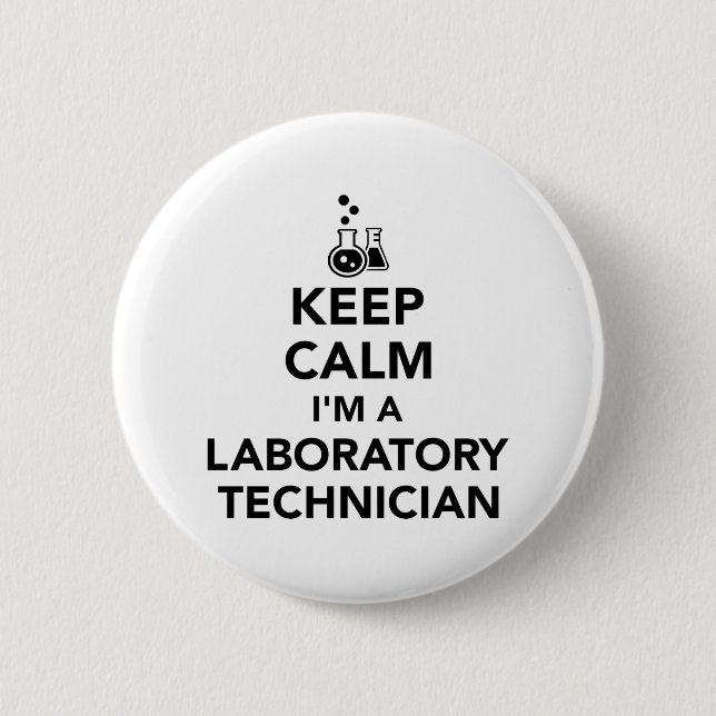 Keep calm I’m a laboratory technician 6 Cm Round Badge (Front)