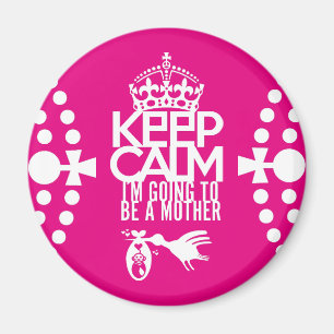 KEEP CALM I´M GOING TO BE A MOTHER BY MASANSER MAGNET