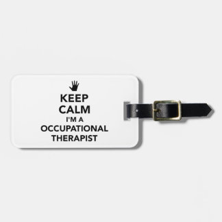 Keep calm I’m occupational therapist Luggage Tag