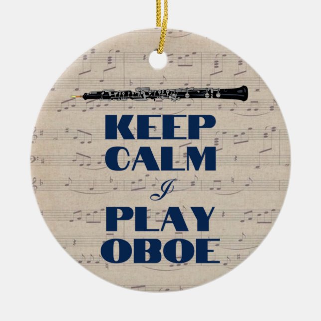 Keep Calm I Play Oboe Quote Funny Oboist   Ceramic Tree Decoration (Front)