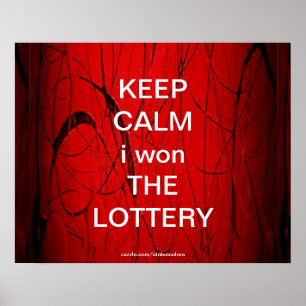 KEEP CALM i won THE LOTTERY Poster