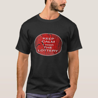 KEEP CALM i won THE LOTTERY T-Shirt