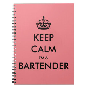 KEEP CALM I'M A BARTENDER NOTEBOOK