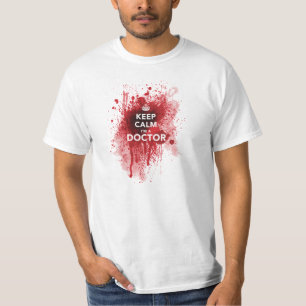 Keep Calm I'm a Doctor Bloody T-Shirt