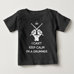 Keep calm I'm a drummer, can't keep calm Baby T-Shirt