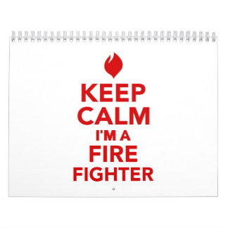 Keep calm I'm a firefighter Calendar
