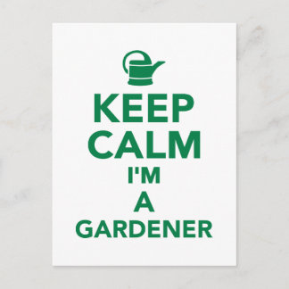 Keep calm I'm a Gardener Postcard