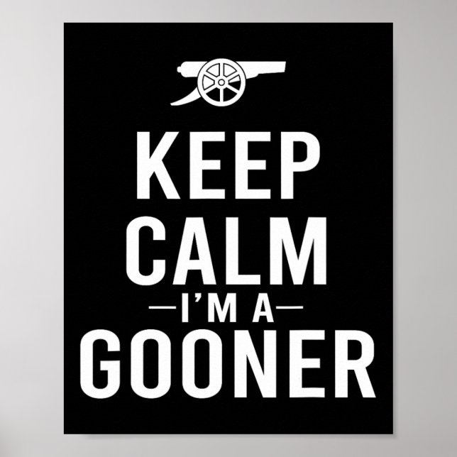 Keep Calm I'm A Gooner Jersey  Poster (Front)