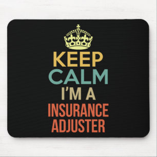 Keep Calm I'm A Insurance Adjuster Mouse Mat