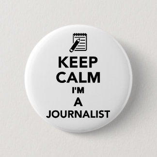 Keep calm I'm a Journalist 6 Cm Round Badge