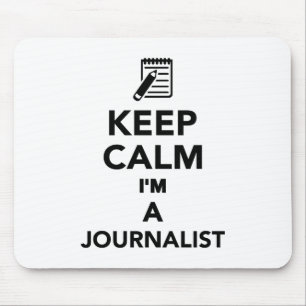 Keep calm I'm a Journalist Mouse Mat