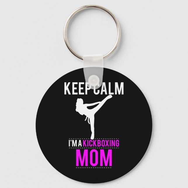 Keep Calm I'm A Kickboxing Mom - Funny  Key Ring (Front)
