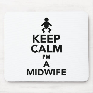 Keep calm I'm a Midwife Mouse Mat