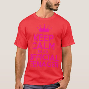 Keep Calm Im A nager Official 13th Birthday Gift6  T-Shirt