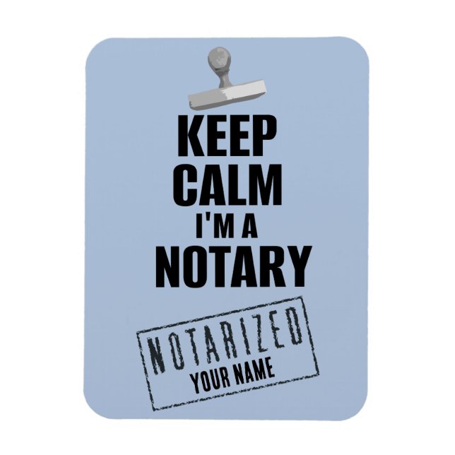 Keep Calm I'm a Notary Customised Name Magnet (Vertical)