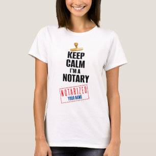 Keep Calm I'm a Notary Customised Name T-Shirt