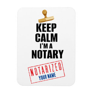 Keep Calm I'm a Notary Customized Name Magnet