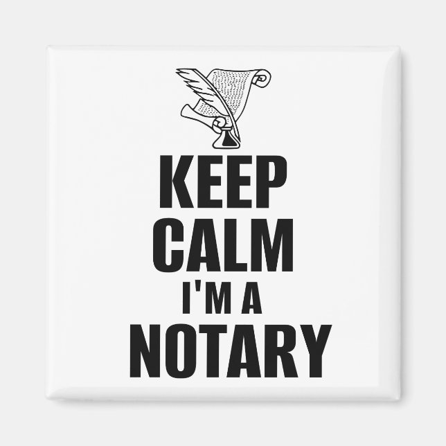 Keep Calm I'm a Notary Quill Pen and Document Magnet (Front)