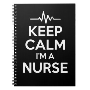 Keep Calm I'm a Nurse Graduation Notebook