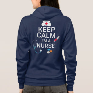 Keep Calm I'M A Nurse Hoodie