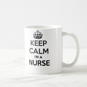 Keep Calm I'm A Nurse White Mug