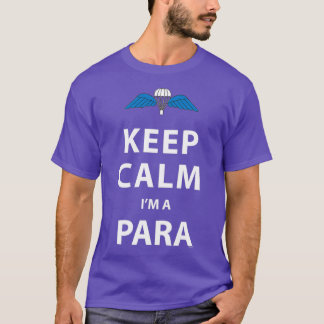 KEEP CALM IM A PARA T-Shirt