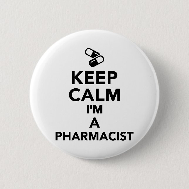 Keep calm I'm a Pharmacist 6 Cm Round Badge (Front)