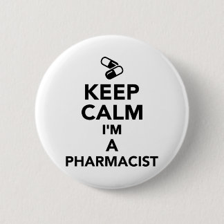 Keep calm I'm a Pharmacist 6 Cm Round Badge