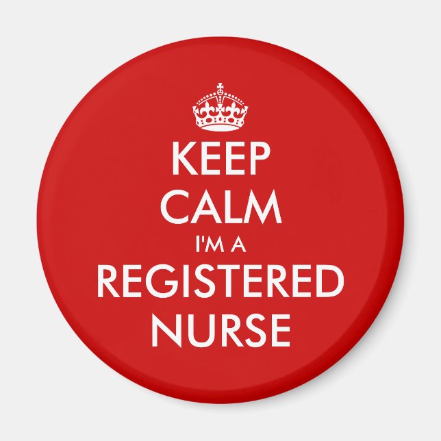 Keep calm i'm a registered nurse fridge magnet (Front)