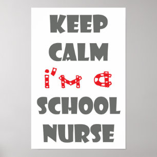 keep calm i'm a school nurse poster