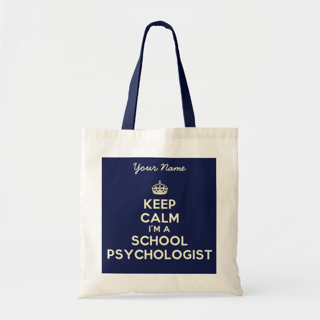 Keep Calm I'm A School Psychologist Tote Bag (Front)