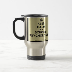 Keep Calm I'm a School Psychologist Travel Mug