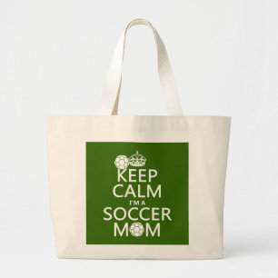 Keep Calm I'm a Soccer Mum (in any colour) Large Tote Bag