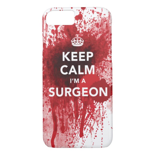 Keep Calm I'm a Surgeon Bloody iPhone 7 case (Back)