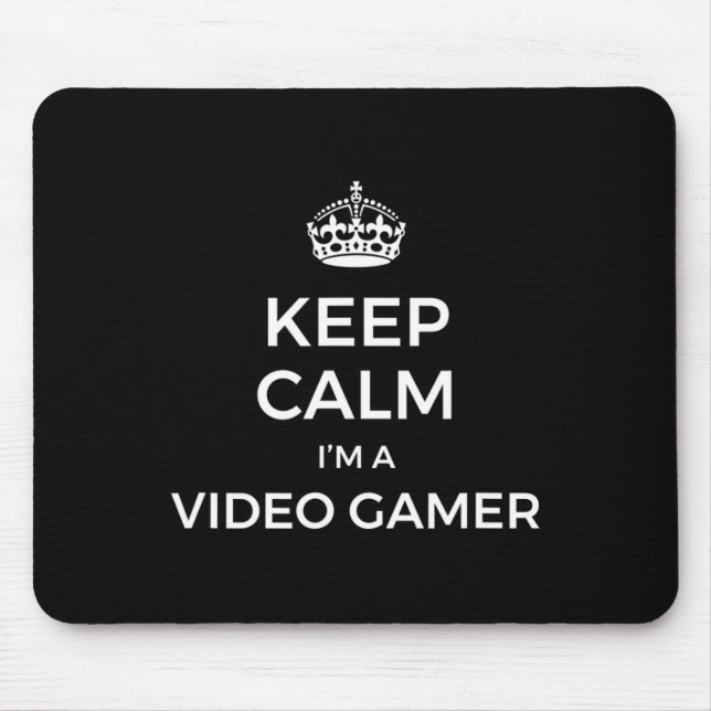 Keep Calm I'm A Video Gamer  Mouse Mat (Front)